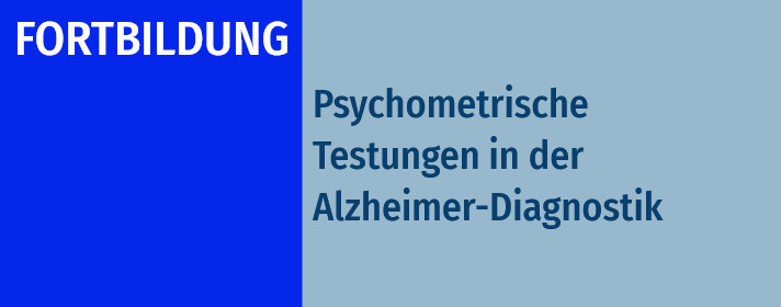 MFA Fortbildung für psychometrische Testungen in der Alzheimer-Diagnostik